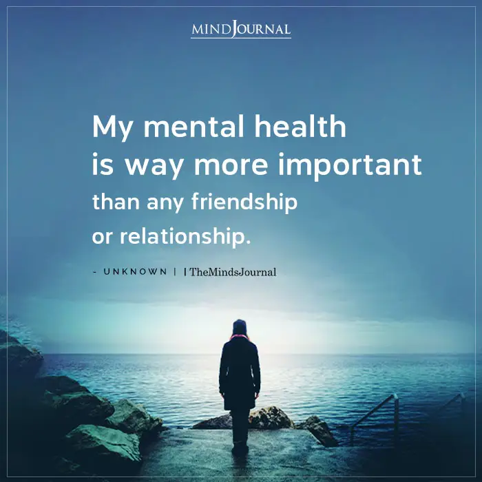 My Mental Health Is Way More Important