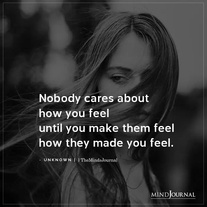 Nobody Cares About How You Feel