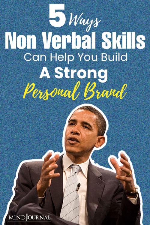 5 Ways Non-Verbal Skills Can Help You Build A Strong Personal Brand