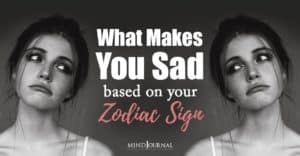 One Thing Makes You Sad Zodiac Sign