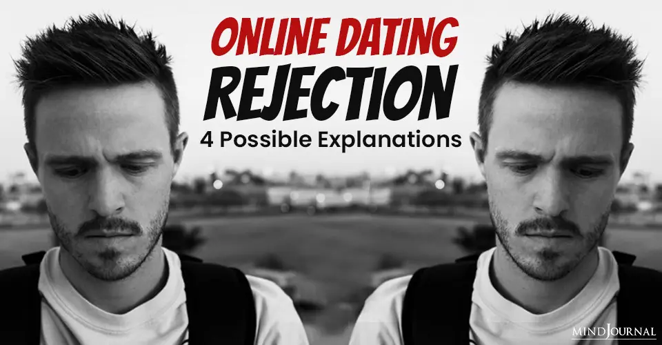 Online Dating Rejection Possible Explanations