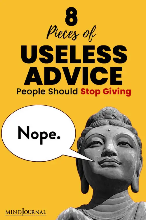 Pieces Useless Advice People Should Stop Giving Pin