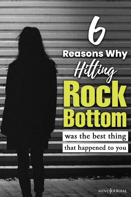 Reasons Why Hitting Rock Bottom Was Best Thing That Happened To You Pin