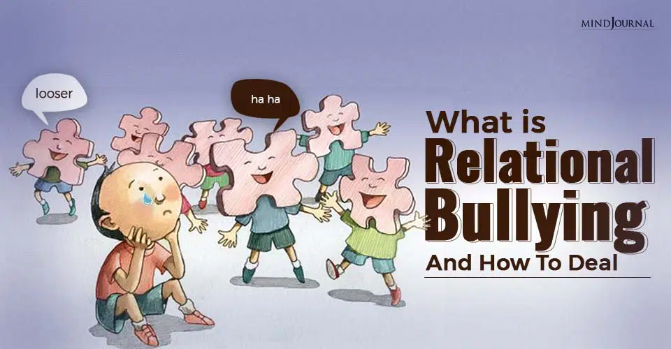 What is Relational Bullying And How To Deal