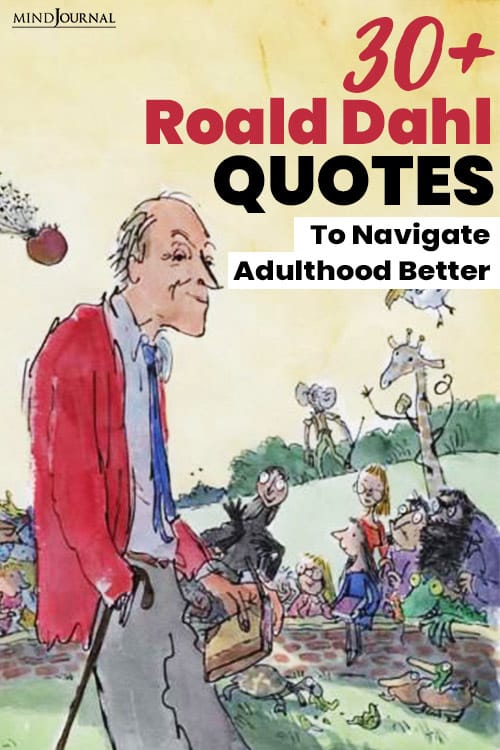 Roald Dahl Quotes That'll Help Navigate Adulthood Better Pin