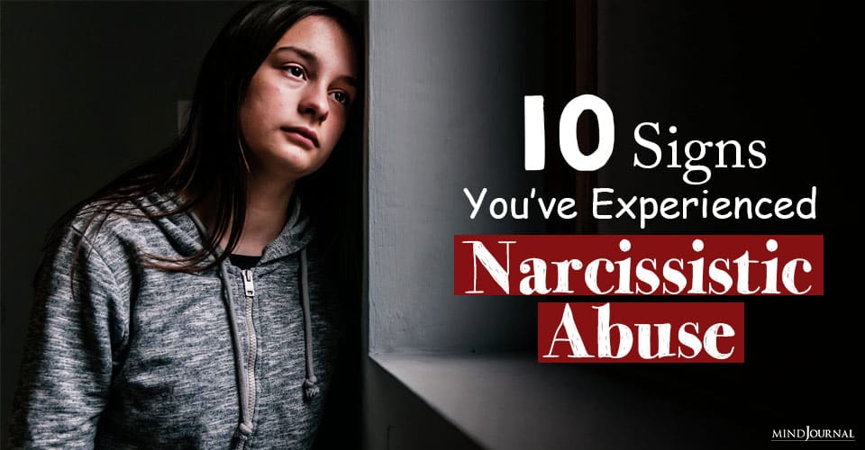 Signs You’ve Experienced Narcissistic Abuse