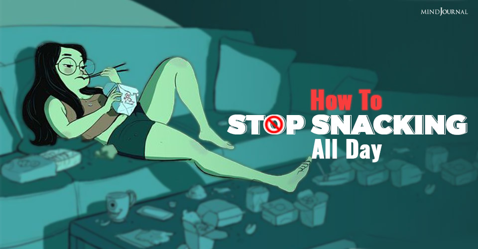 How To Stop Snacking All Day