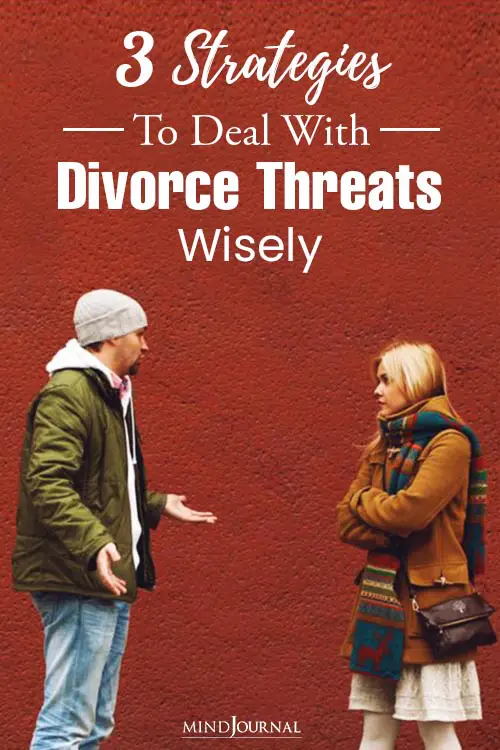 Strategies Deal With Divorce Threats Wisely Pin