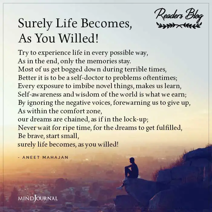 Surely Life Becomes As You Willed