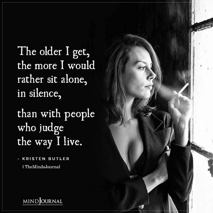 The Older I Get The More I Would