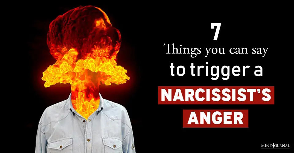 Things Say To Trigger Narcissists Anger
