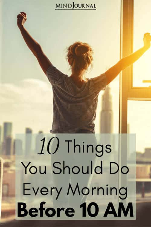 Things You Should Do Every Morning Before 10 AM Pin