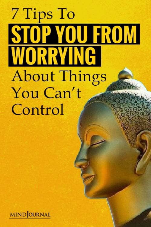 Tips Stop You From Worrying About Things Can’t Control Pin