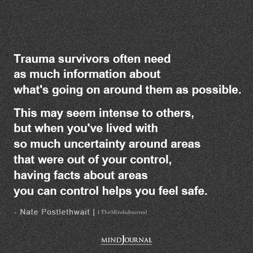 Trauma Survivors Often Need As Much Information About A Current Situation