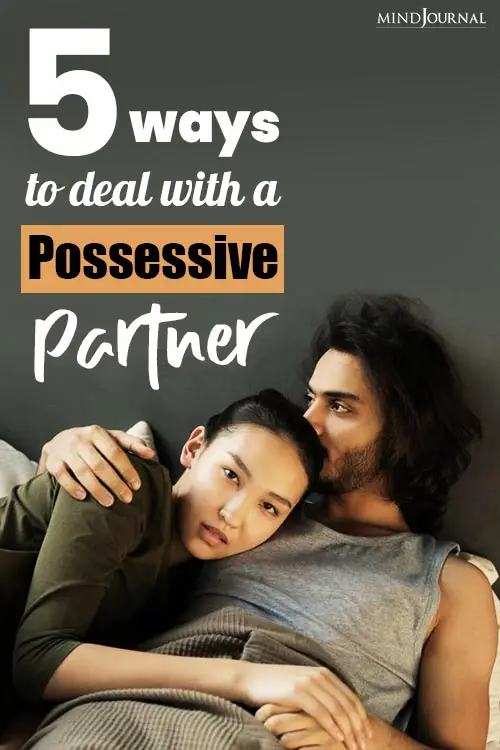 Ways Deal With Possessive Partner Pin