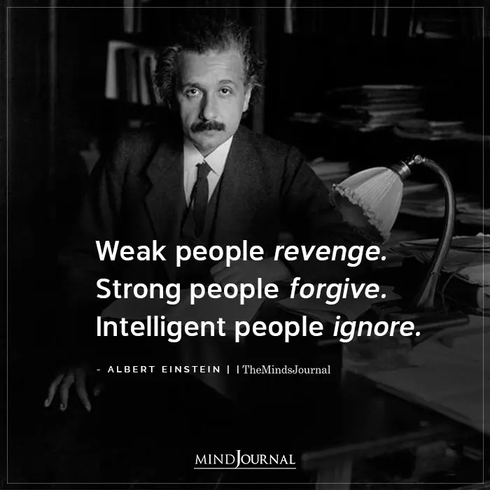 Weak People Revenge Strong People Forgive