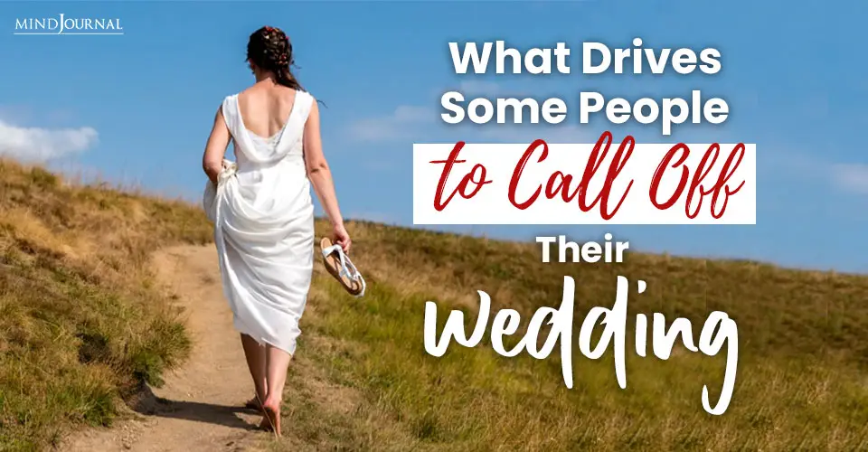 What Drives Couples Call Off Wedding