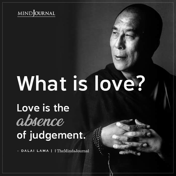 What Is Love Love Is The Absence Of Judgement