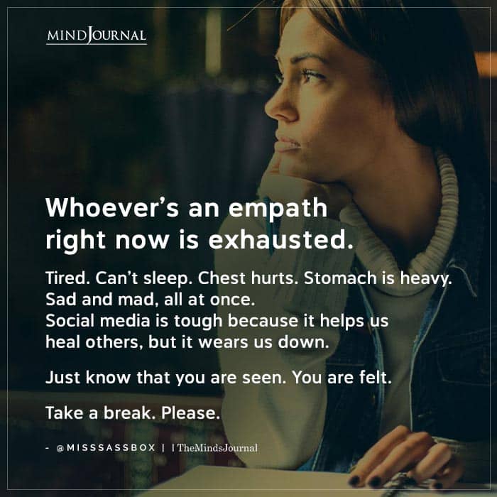 Whoevers An Empath Right Now Is Exhausted