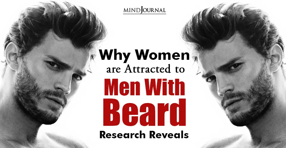 Why Women Are Attracted To Men With Beard, Research Reveals