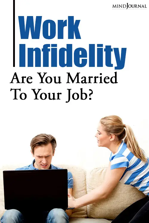 Work Infidelity Married To Job pin