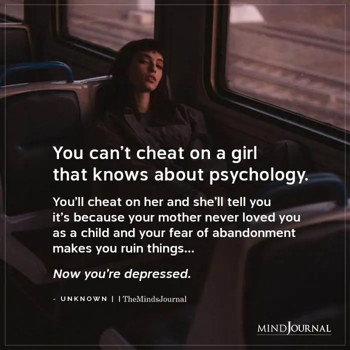 You Can't Cheat On A Girl That Knows About Psychology