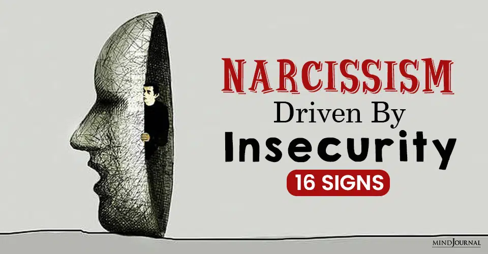 narcissism driven by insecurity
