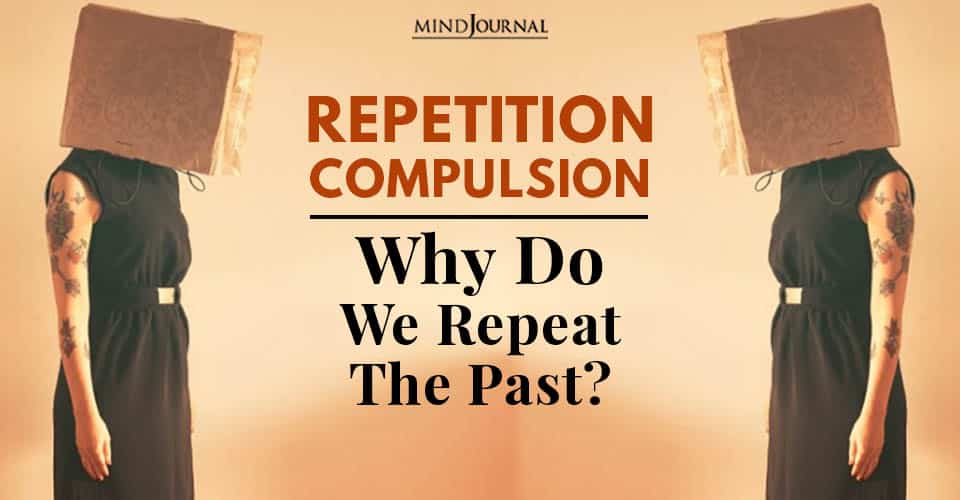 Repetition Compulsion