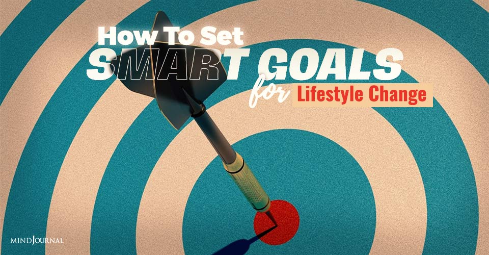 How To Set SMART Goals for Lifestyle Change