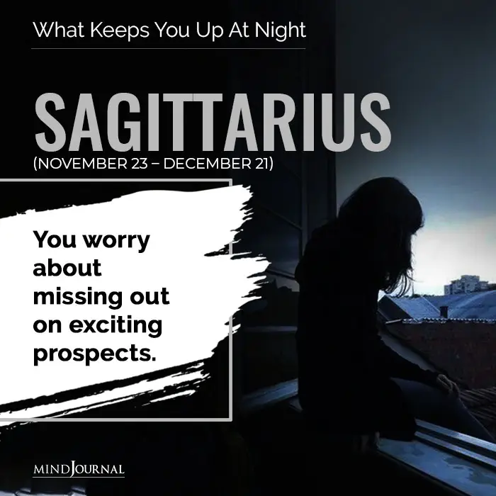 worry about missing exciting prospects sagittarius