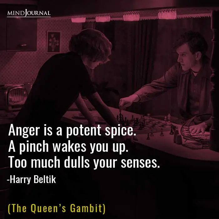 anger is a potent spice. It is an emotion. 