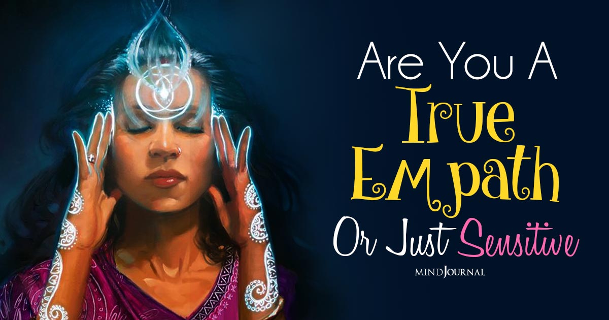Are You A True Empath Or Just Sensitive? Take This Quiz To Find Out