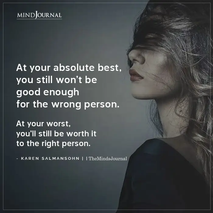 At Your Absolute Best You Still Wont Be Good Enough
