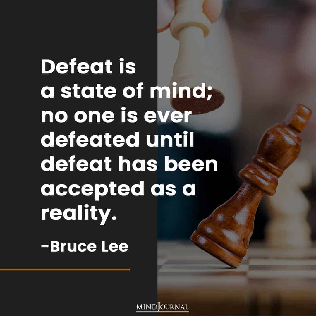 DEFEAT IS A STATE OF MIND