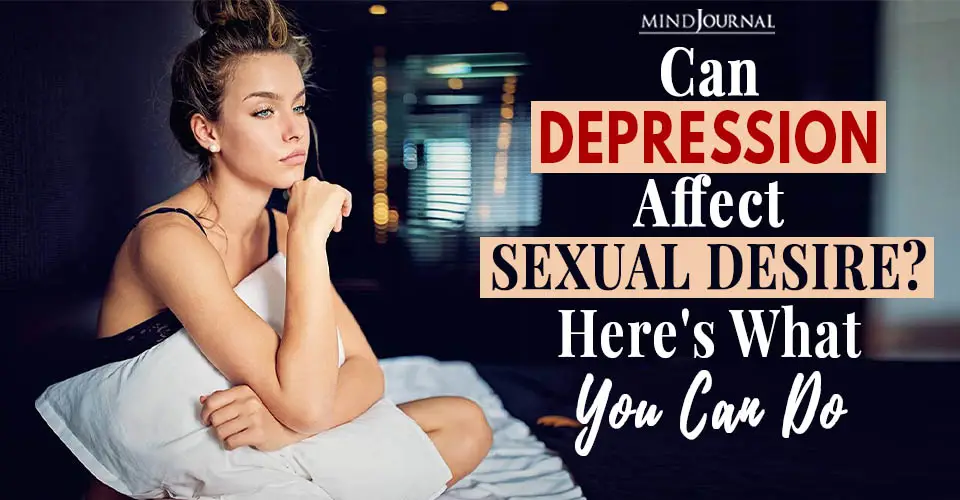 Can Depression Affect Sexual Desire? Here’s What You Can Do