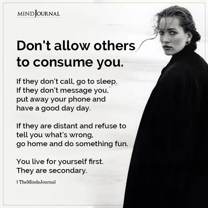 Dont Allow Others To Consume You