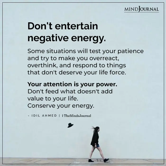 Don’t Entertain Negative Energy