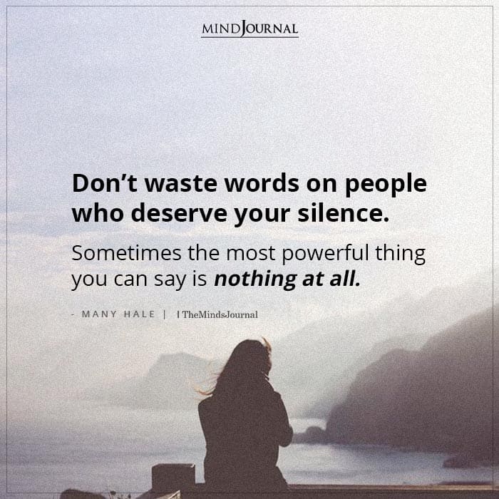 Dont Waste Words On People Who Deserve