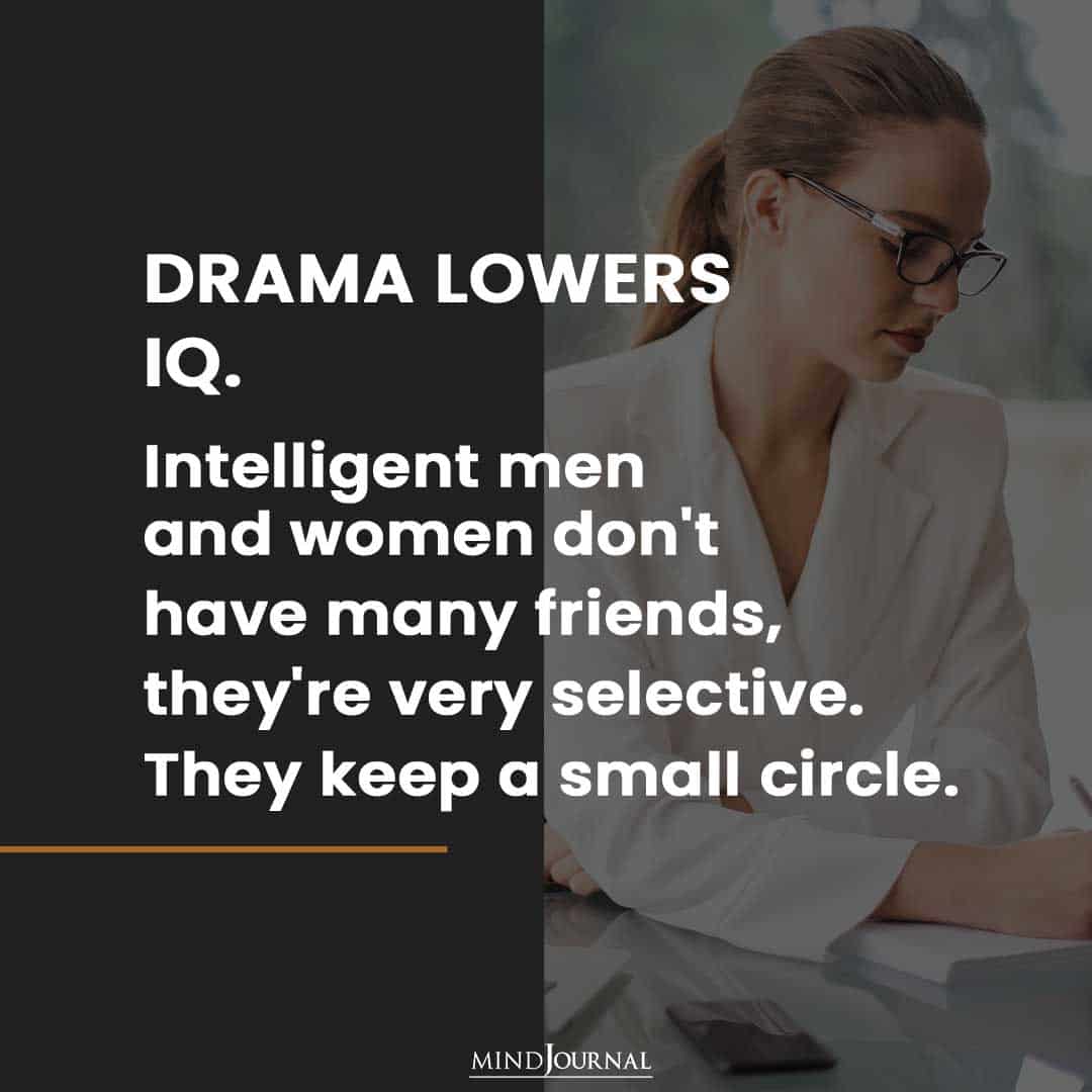 Drama lowers IQ.