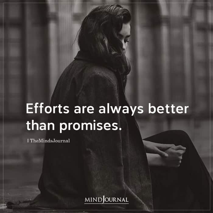 Efforts Are Always Better Than Promises