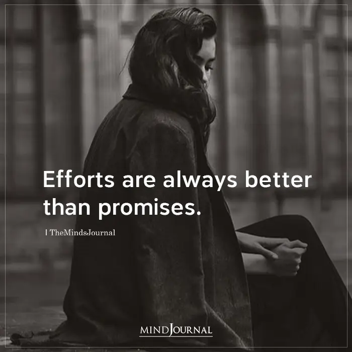 Efforts Are Always Better Than Promises
