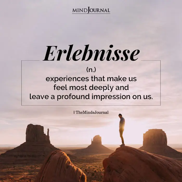 Erlebnisse stands for those experiences