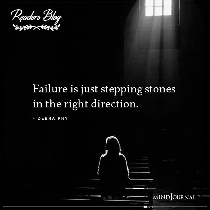 Failure Is Just Stepping Stones