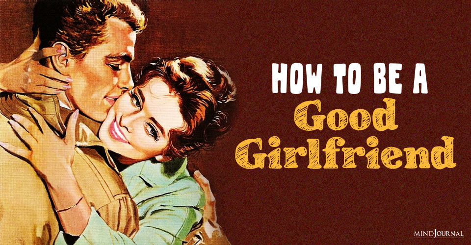 How To Be A Good Girlfriend