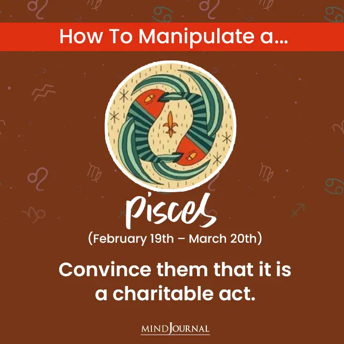 How To Manipulate pisces