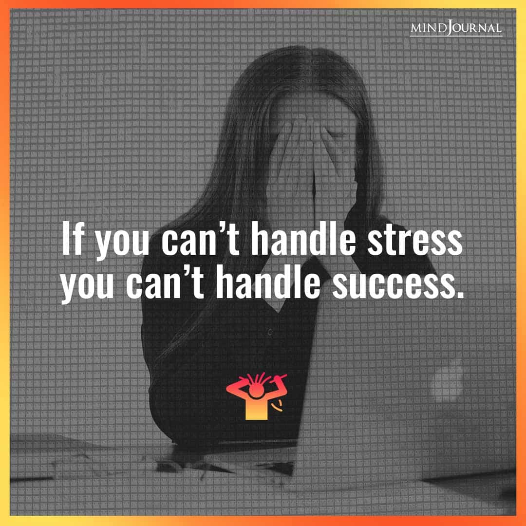 If you can't handle stress.
