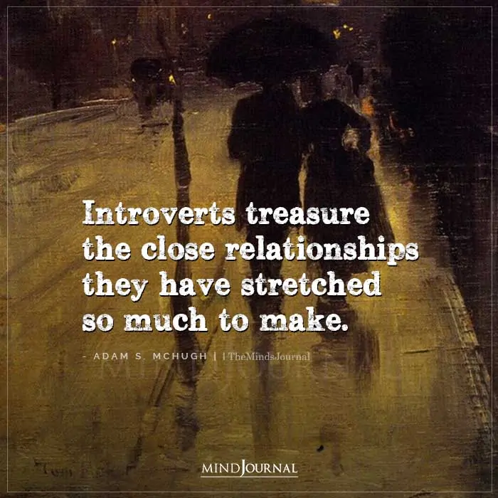 Introverts Treasure The Close Relationships They Have Stretched