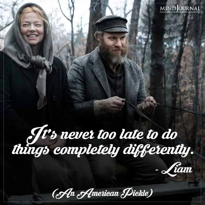 It's never too late to do things completely differently.