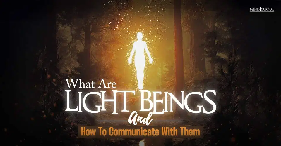 What Are Light Beings And How To Communicate With Them