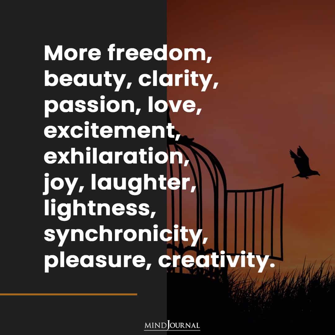 More freedom, beauty, clarity.